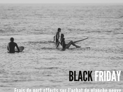 Black Friday 2025 : Livraison Offerte sur Toutes les Planches de Surf Neuves!